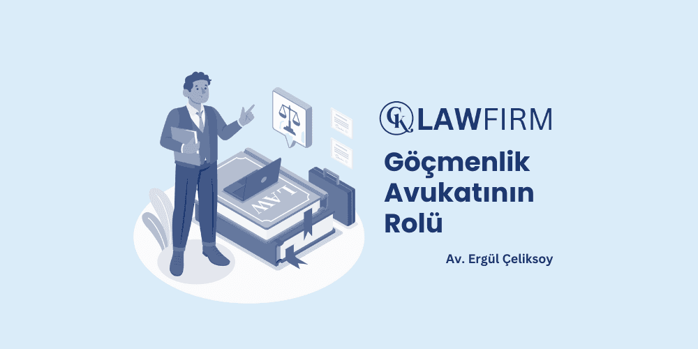 Bir Göçmenlik Avukatının Rolü: Ne Zaman Hukuki Yardım Almalısınız?