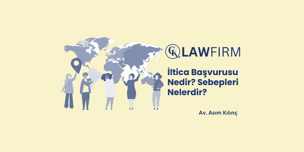 İltica Başvurusu Nedir? Sebepleri Nelerdir?