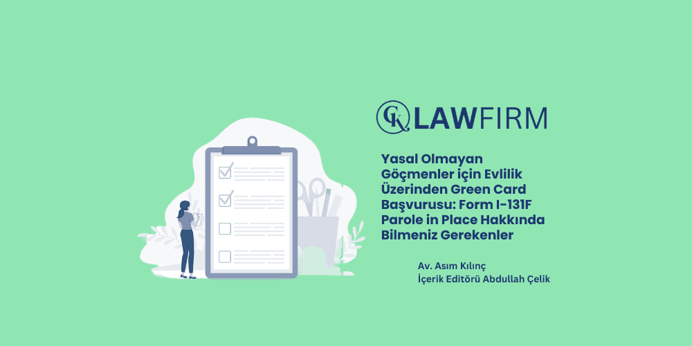 Form I-131F Tam Kılavuzu