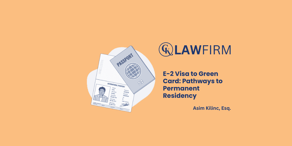E-2 Visa to Green Card: Pathways to Permanent Residency