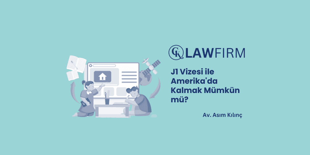 J1 Vizesi ile Amerika’da Kalmak Mümkün mü?