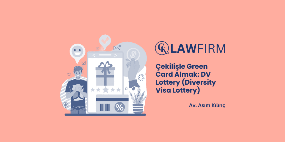 Çekilişle Green Card Almak: DV Lottery (Diversity Visa Lottery) 