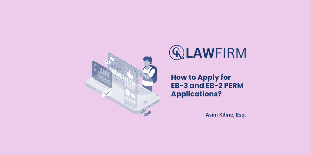 How to Apply for EB-3 and EB-2 PERM Applications?