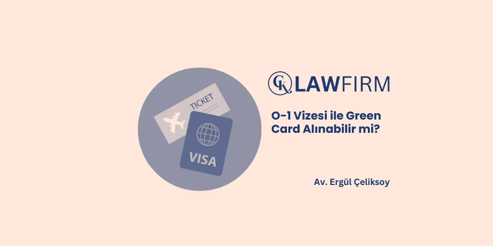 O-1 Vizesi ile Green Card Alınabilir mi?